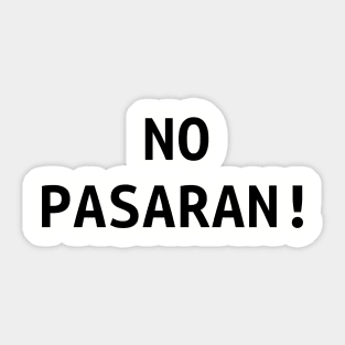 NO PASARAN! - anarchy motto Sticker